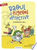 Raoul pigeon détective (Tome 2) - Cocoric'au vol !