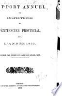Rapport annuel des inspecteurs du pénitencier provincial, pour l'année 1855 ...
