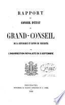 Rapport du Conseil d'Etat au Grand-Conseil de la République et Canton de Neuchâtel sur l'insurrection royaliste du 3 septembre