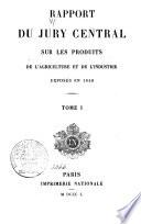 Rapport du Jury Central sur les Produits de l'Agriculture et de l'Industrie exposés en 1849