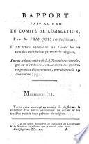 Rapport fait au nom du comité de législation, par M. François( de Neufchâteau), d'un article additionnel au décret sur les troubles excités sous prétexte de religion, imprimé par ordre de l'Assemblée nationale qui en a ordonné l'envoi dans les quatre-vingt-trois départemens, par décret du 29 novembre 1791