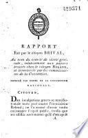 Rapport fait par le citoyen Brival, au nom du comité de sûreté générale, relativement aux papiers trouvés chez le citoyen Roland...