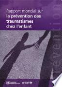 Rapport mondial sur la prévention des traumatismes chez l'enfant