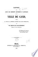 Rapport sur l'état des monuments historiques et artistiques de la ville de Gand