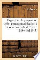 Rapport Sur La Proposition de Loi Portant Modification À La Loi Municipale Du 5 Avril 1884