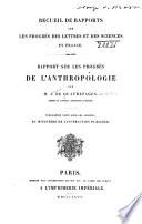 Rapport sur les progrès de l'anthropologie