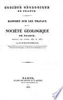 Rapport sur les travaux de la Société Géologique de France, pendant les années 1832 et 1833
