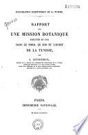 Rapport sur une mission botanique exécutée en 1884 dans le nord, le sud et l'ouest de la Tunisie