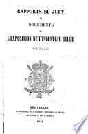Rapports du jury et documents de l'Exposition de l'industrie belge en 1841