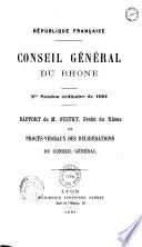 Rapports du président et procès-verbaux des délibérations - Rhône, Conseil général