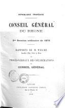 Rapports du président et procès-verbaux des délibérations - Rhône, Conseil général