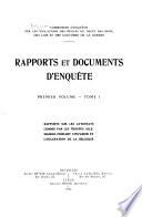 Rapports et documents d'enquête: t. 1-2. Rapports sur les attentats commis par les troupes allemandes pendant l'invasion et l'occupation de la Belgique. 1922-23