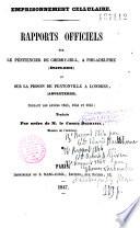 Rapports officiels sur le Pénitencier de Cherry-Hill à Philadelphie et sur la Prison de Pentonville à Londres, traduits par le Comte Duchatel