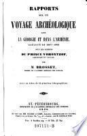 Rapports sur un voyage archeologique dans la Georgie et dans l'Armenie, execute en 1847-1848. Avec un atlas de 45 planches lithographie es