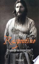 Raspoutine - Prophète ou imposteur ?