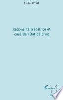 Rationalité prédatrice et crise de l'État de droit