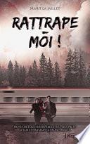 Rattrape-Moi
