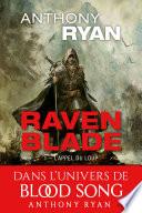 Raven Blade, T1 : L'Appel du loup