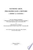 Raymond Aron, philosophe dans l'histoire, armer la sagesse
