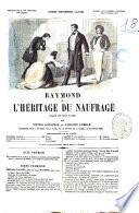 Raymond, ou L'héritage du naufragé drame en trois actes par Victor Escousse et Auguste Lebras