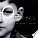 Raymond Queneau, le mystère des origines