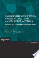 Rayonnement synchrotron, rayons X et neutrons au service des matériaux