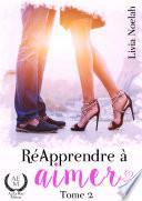 Ré-apprendre à aimer - Tome 2