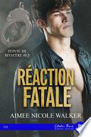 Réaction fatale