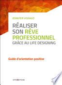 Réaliser son rêve professionnel grâce au Life Designing