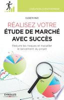 Réaliser votre étude de marché avec succès