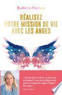 Réalisez votre mission de vie avec les anges