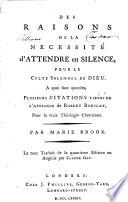 Reasons for the Necessity of Silent Waiting in order to the Solemn Worship of God ... Des raisons de la nécessité d'attendre en silence ... Traduit de la quatrième édition par Claude Gay. Eng. & Fr