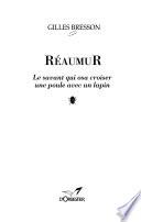 Réaumur, le savant qui osa croiser une poule avec un lapin