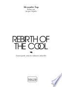 Rebirth of the cool