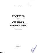 Recettes et cuisines d'autrefois