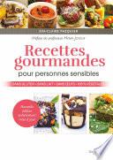 Recettes gourmandes pour personnes sensibles