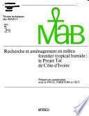 Recherche et amenagement en milieu forestier tropical humide
