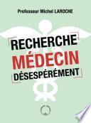 Recherche médecin désespérément