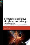 Recherche qualitative et cyber-espace-temps