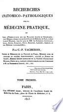 Recherches Anatomico-Pathologiques Sur La Médecine Pratique