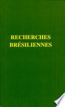 Recherches brésiliennes