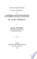 Recherches cliniques et expérimentales sur l'hémianesthésie de cause cérébrale