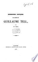 Recherches critiques sur l'histoire de Guillaume Tell