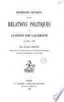 Recherches critiques sur les relations politiques de la France avec l'Allemagne de 1292 à 1378