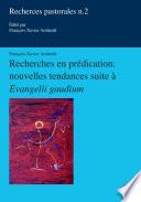 Recherches en prédication : nouvelles tendances suite à « Evangelii gaudium »