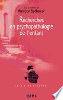 Recherches en psychopathologie de l'enfant