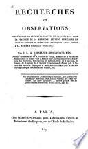 Recherches et observations sur l'emploi de plusieurs plantes de France, qui, dans la pratique de la médecine, peuvent remplacer un certain nombre de substances exotiques, pour serir à matiére médicale indigène