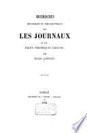 Recherches historiques et bibliographiques sur les journaux et les écrits périodiques liégeois