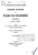 Recherches historiques sur Flers-en-Escrebieu