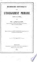 Recherches historiques sur l'enseignement primaire dans la Brie /par Th. Lhuillier